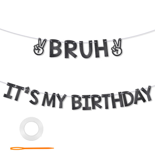 HJZHII Bruh It's My Birthday Banner, Black Giltter Teen Boy Birthday Decorations Funny Birthdays Banner Happy Birthdays Party Supplies for Preteen Teen Boys Girls Party Decor DIY