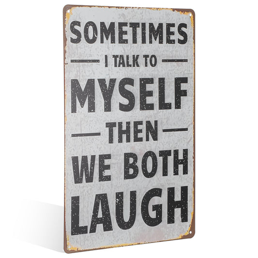 Amaxiu Funny Retro Metal Wall Art, Tin Sign Sometimes I Talk To Myself Vintage Wall Art Metal Signs Vintage Decor for Bathroom Man Cave Kitchen Decor(20x30cm)