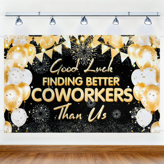 MBAIYO Good Luck Finding Better Coworkers Than Us Banner, Colleague Going Away Party Decorations Farewell Party Banner Decor for Colleague Going Away Good Luck Decorations